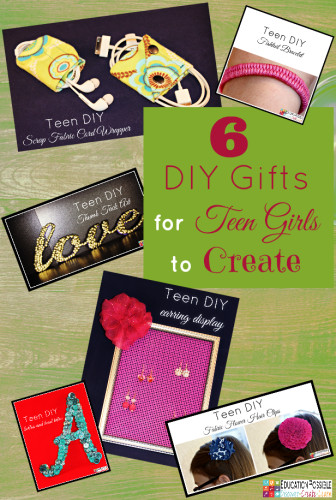 DIY Gifts For Girls
 6 Terrific DIY Gifts for Teen Girls to Create