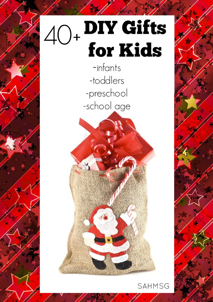 DIY Gifts For Toddlers
 40 DIY Gifts for Kids Infants Toddlers Preschool