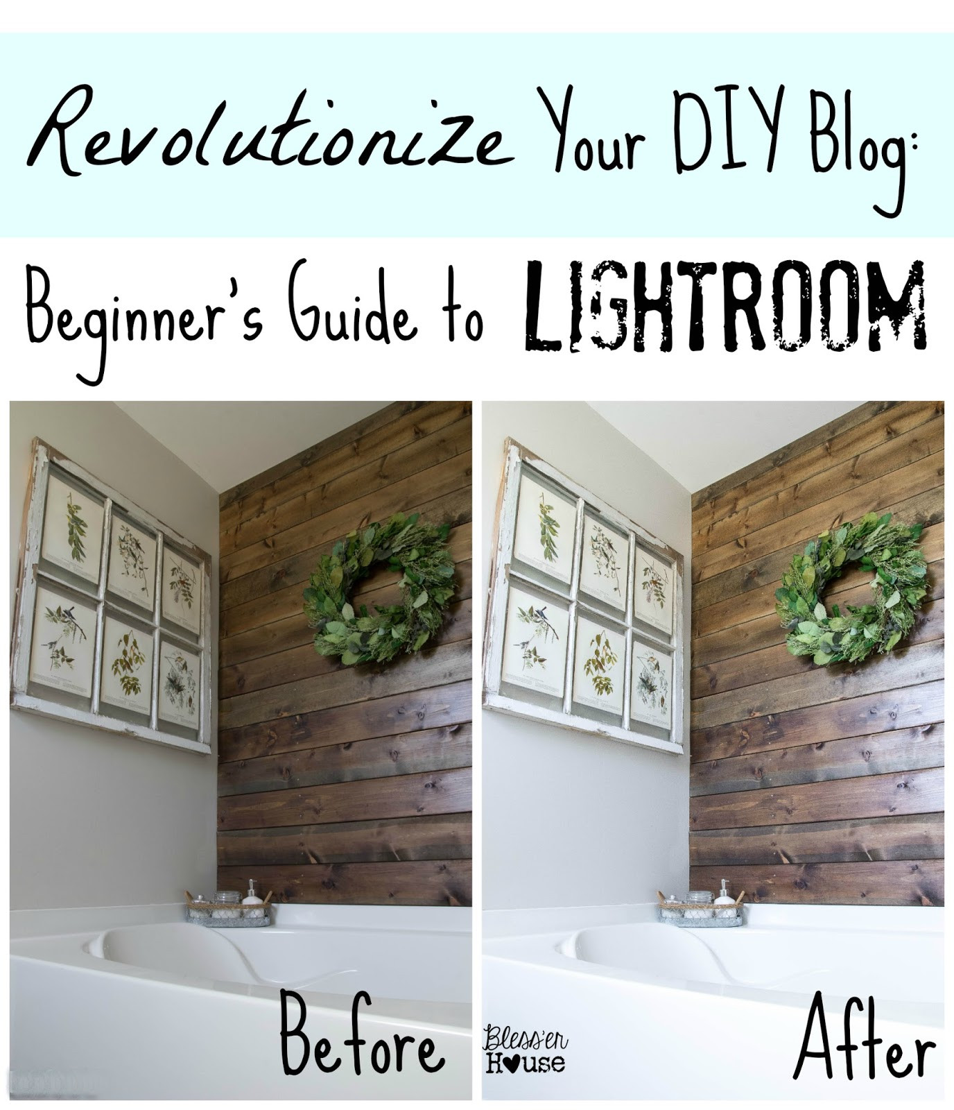 DIY Home Blog
 Revolutionize Your DIY Blog Beginner s Guide to Lightroom