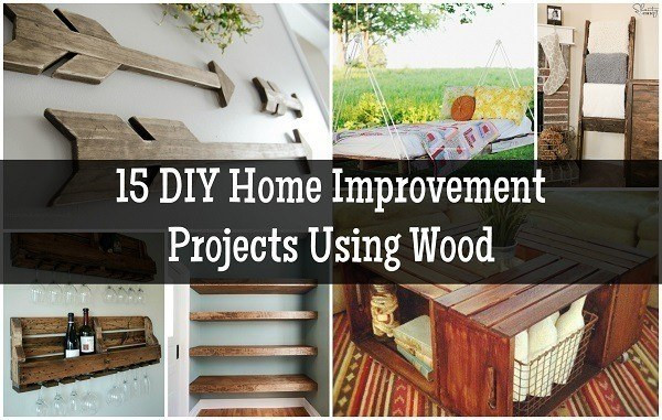 DIY Home Improvements
 15 DIY Home Improvement Projects Using Wood