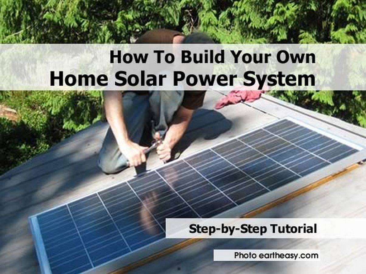 DIY Home Solar
 How To Build Your Own Home Solar Power System