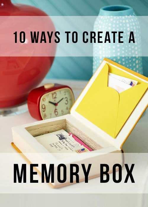 DIY Keepsake Box
 10 Ways to Create a Unique Keepsake Memory Box