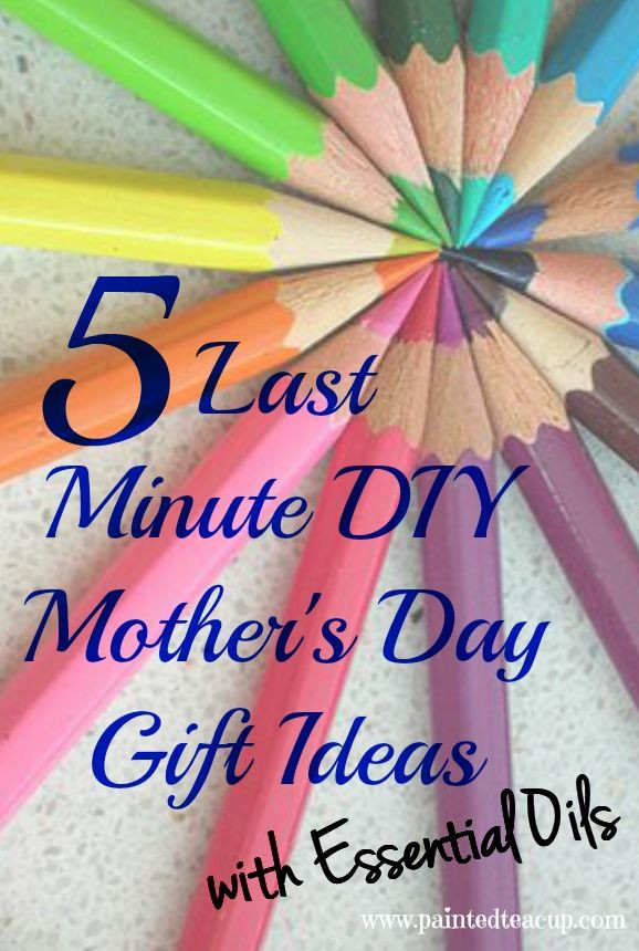 Diy Mother'S Day Gift Ideas
 5 Last Minute DIY Mother s Day Gift Ideas