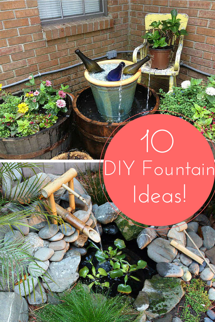 DIY Outdoor Fountain
 10 Inventive Designs for a DIY Garden Fountain