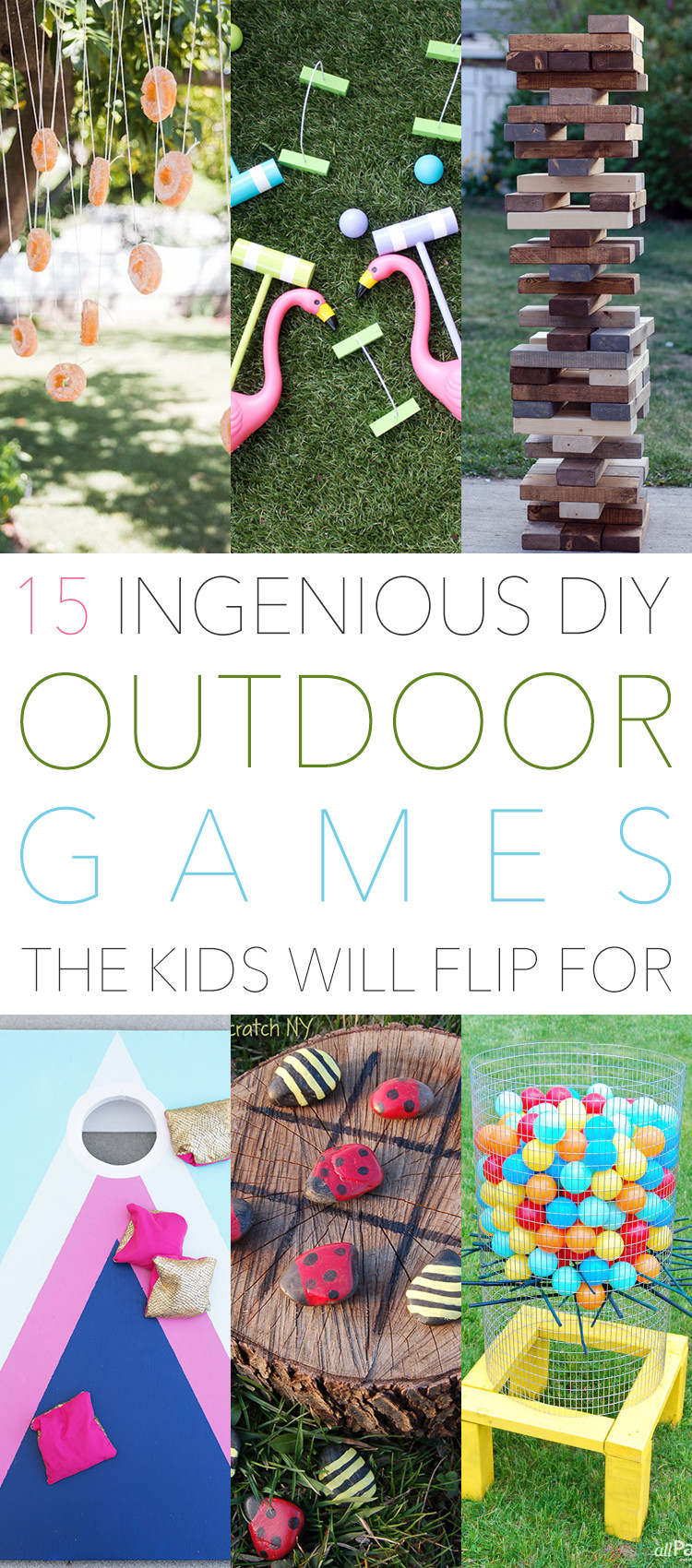 DIY Outdoor Games For Kids
 15 Ingenious DIY Outdoor Games The Kids Will Flip For