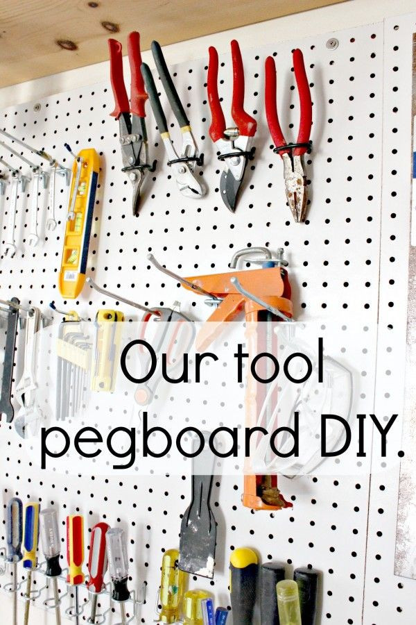 DIY Pegboard Tool Organizer
 A tool pegboard for the garage Happy Birthday Hubby