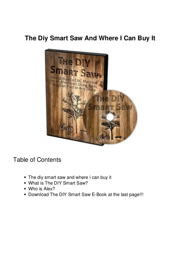DIY Smart Saw Plans Free
 The Diy Smart Saw And Where I Can Buy It