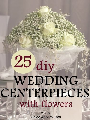 DIY Wedding Centerpieces Without Flowers
 WEDDING CENTERPIECES WITHOUT FLOWERS PICTURE OF BOUQUET