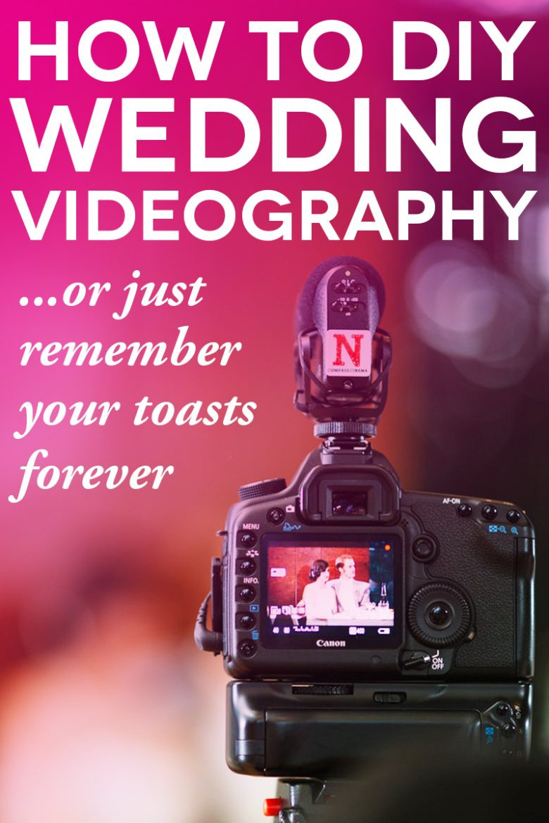 DIY Wedding Videography
 DIY Wedding Videography Tips for Non Pros