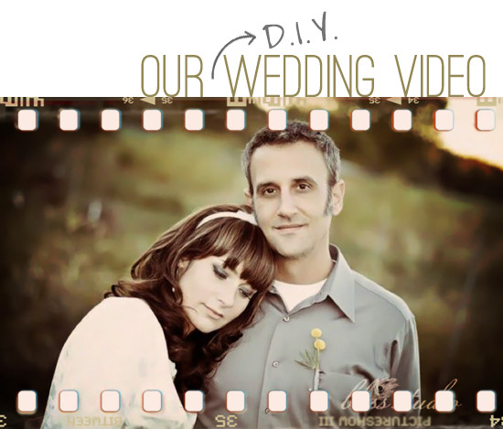 DIY Wedding Videography
 Bubby and Bean Living Creatively Our D I Y Wedding