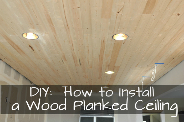 DIY Wood Ceiling
 DIY How to Install a Wood Planked Ceiling House Updated