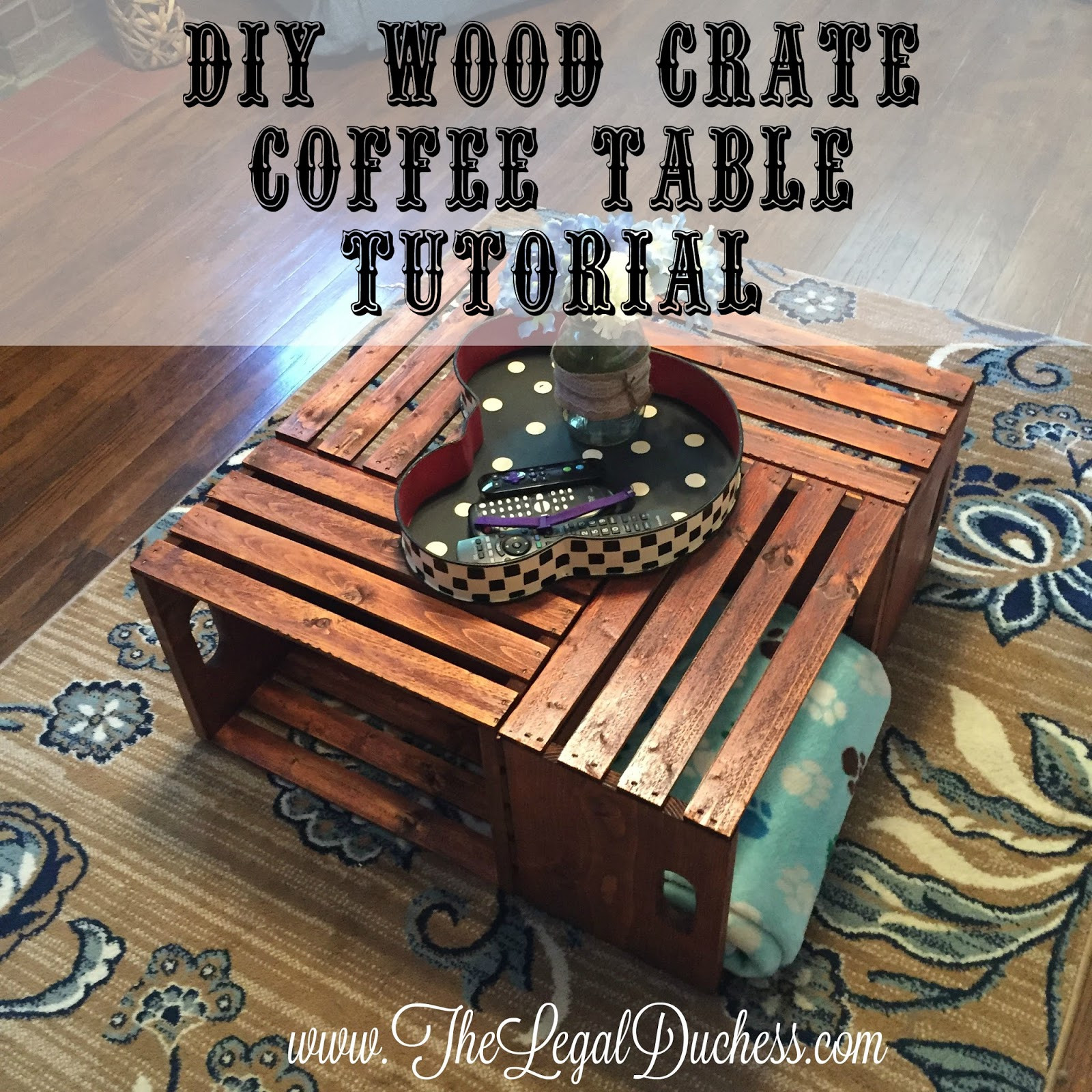 DIY Wood Crate
 DIY Wooden Crate Coffee Table The Legal Duchess