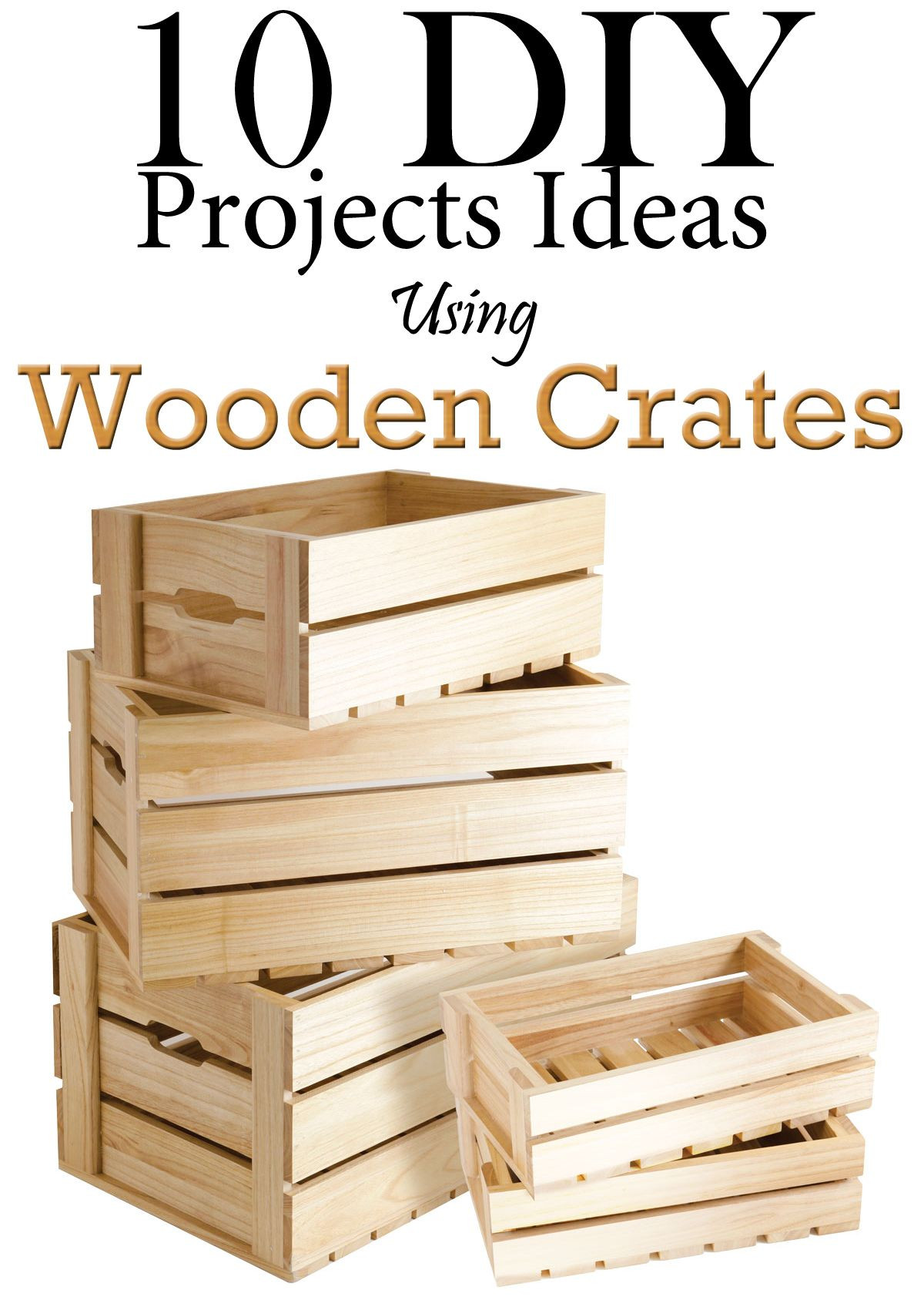 DIY Wood Crates
 10 DIY Projects Ideas Using Wooden Crates kastes