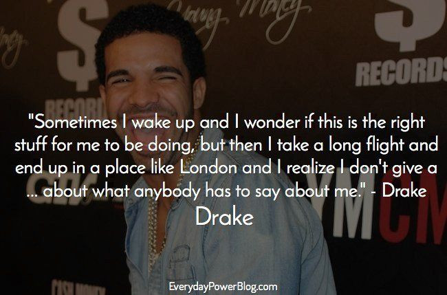 Drake Quotes About Family
 Drake Quotes About Confidence Love and Life