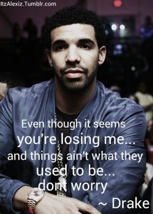 Drake Quotes About Family
 125 best images about Drake Quotes on Pinterest