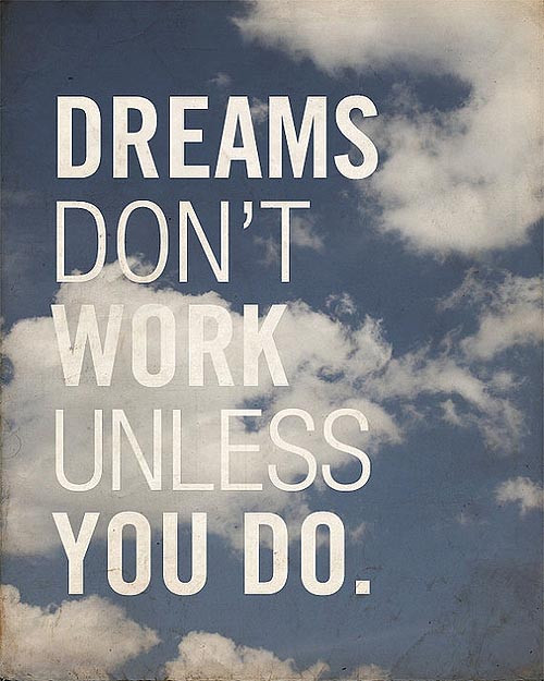 Dream Motivation Quotes
 22 Motivational Picture Quotes To Unleash Your
