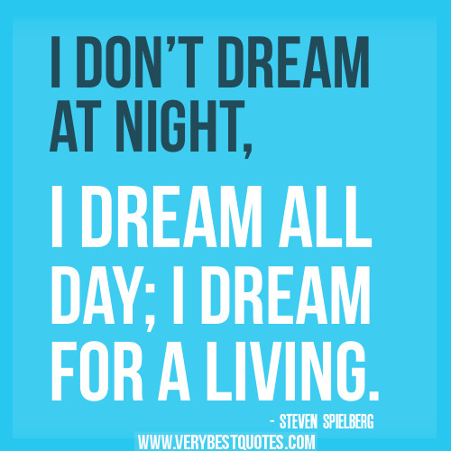 Dream Motivation Quotes
 Dreams Quotes QuotesGram