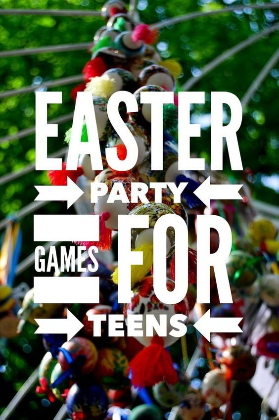 Easter Party Ideas For Teenagers
 Cool Easter Party Games For Teens & Tweens