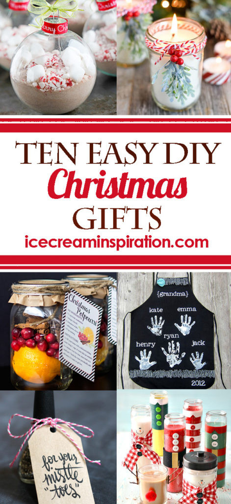Easy Cheap DIY Christmas Gifts
 10 Easy DIY Christmas Gifts Ice Cream and Inspiration