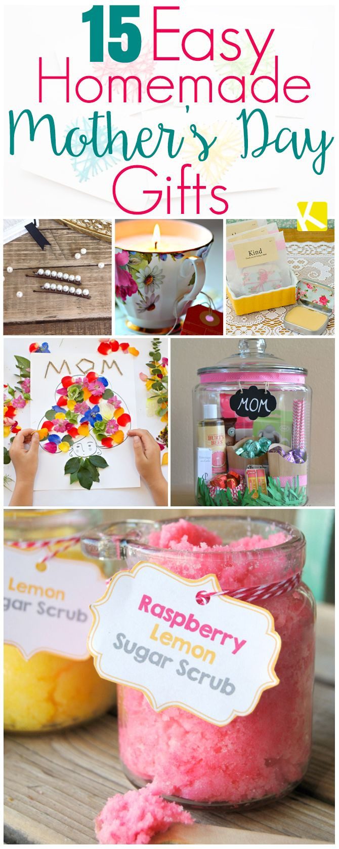 Easy DIY Gifts For Mom
 15 Mother’s Day Gifts That Are Ridiculously Easy to Make