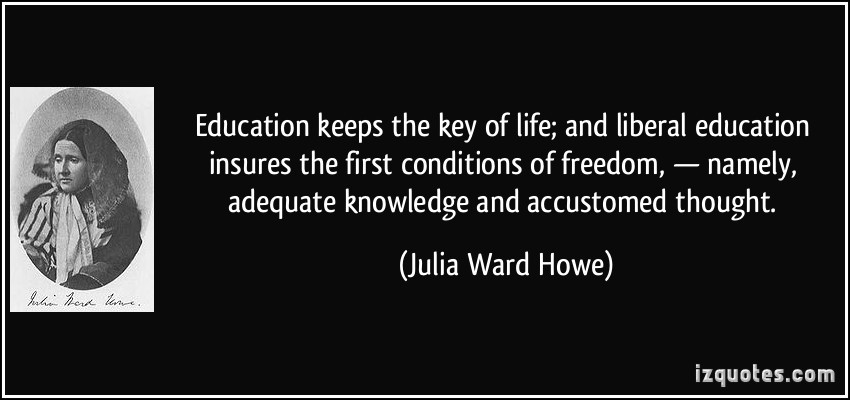 Education Is The Key Quote
 Education keeps the key of life and liberal education