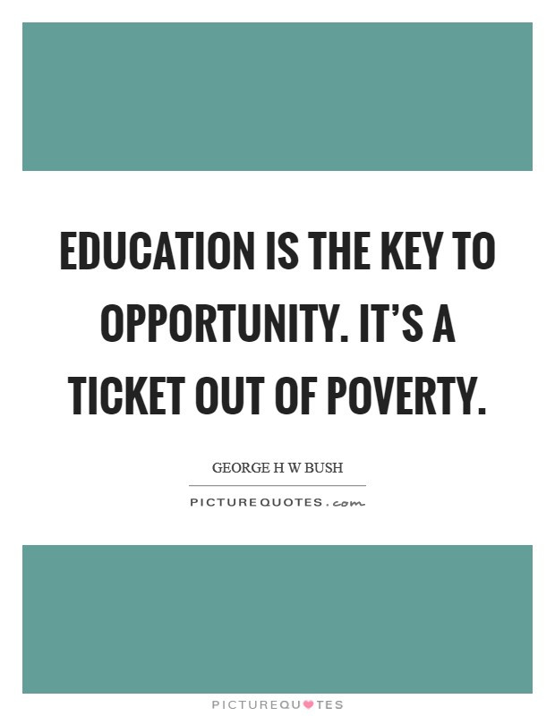 Education Is The Key Quote
 Education is the key to opportunity It s a ticket out of