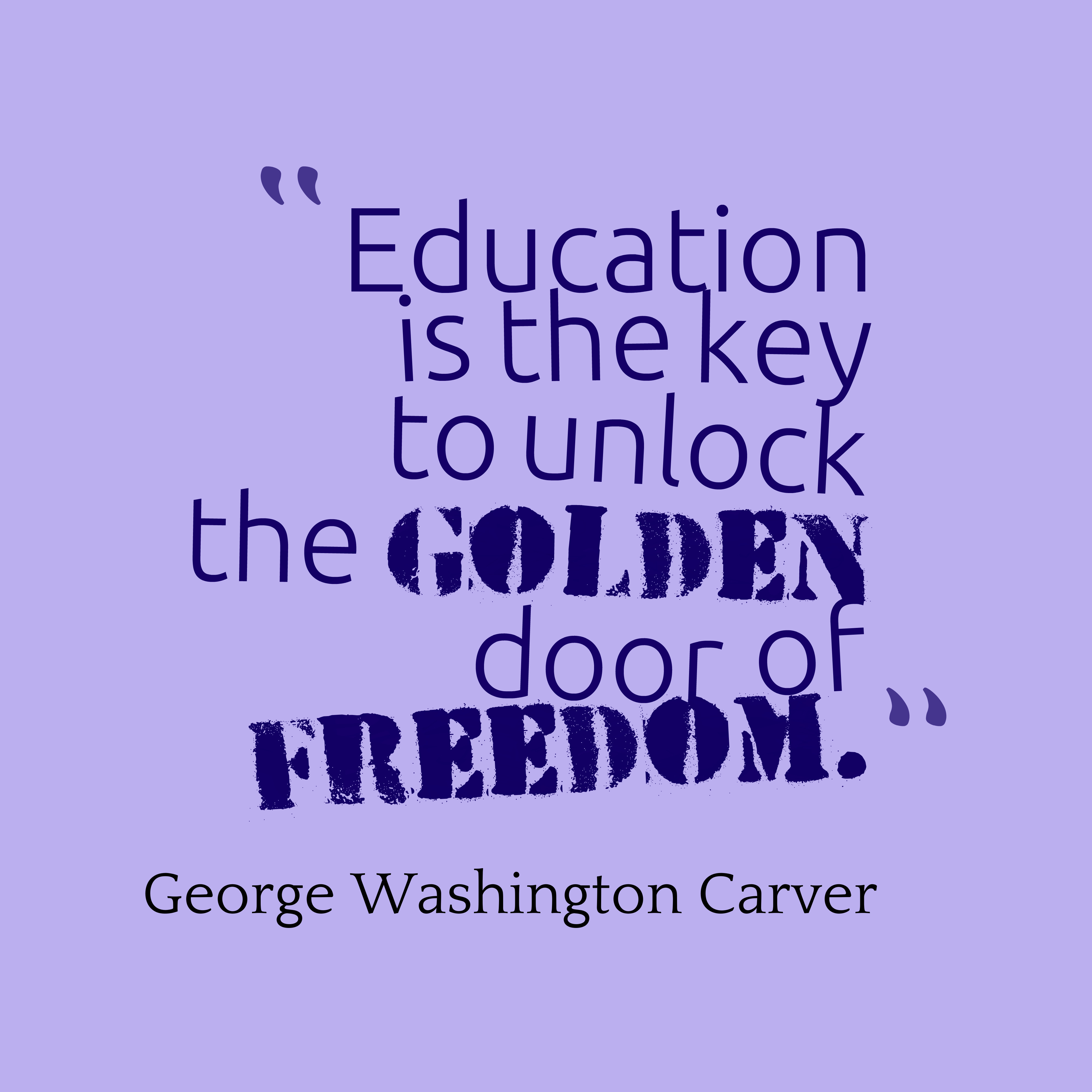 Education Is The Key Quote
 George Washington Carver quote about education