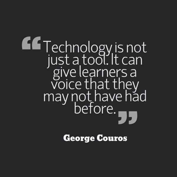 Education Technology Quote
 Technology is not just a tool It can give learners a