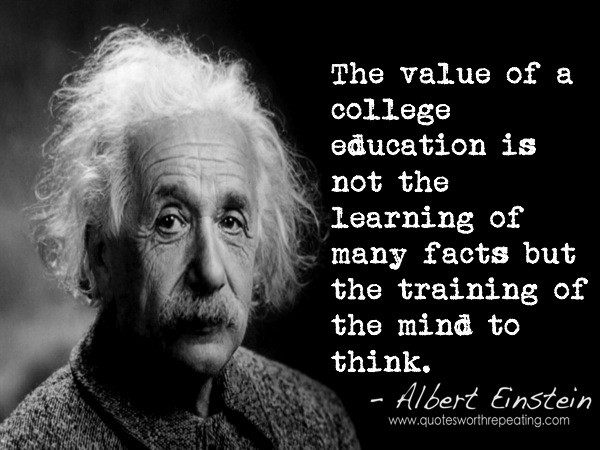 Einstein Quotes About Education
 Education is not the learning of facts but the training of