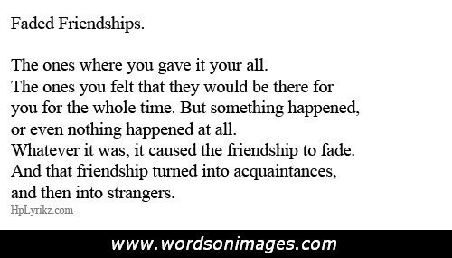 Fading Friendship Quotes
 Quotes About Friendships Fading Away QuotesGram