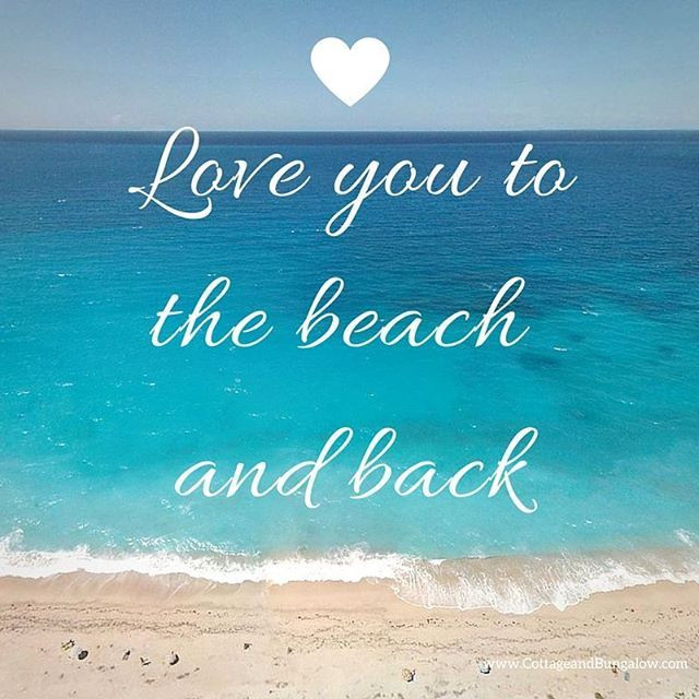Family Beach Quotes
 Love you to the beach and back