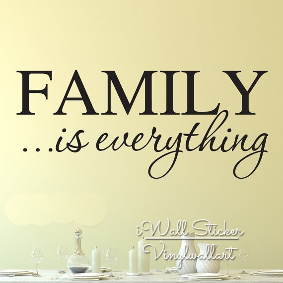 Family Image Quotes
 Family Is Everything Quote Wall Sticker Family Quote Wall