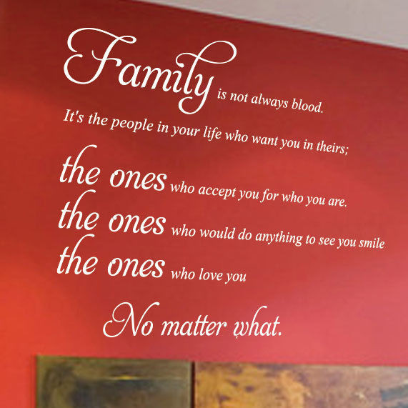 Family Not By Blood Quotes
 Family Is Not Always Blood Quote Wall Art Sticker Wall