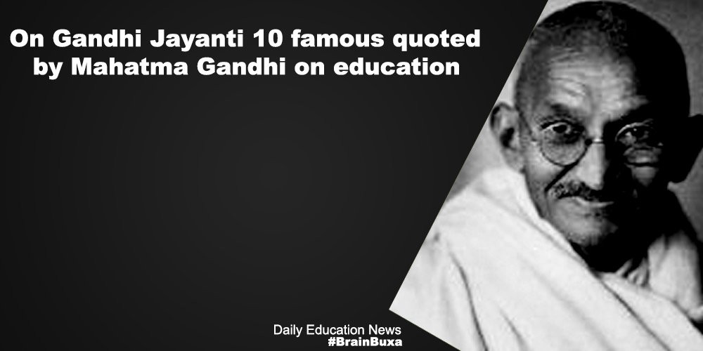 Famous Quotes About Education
 Famous quotes by Mahatma Gandhi on education