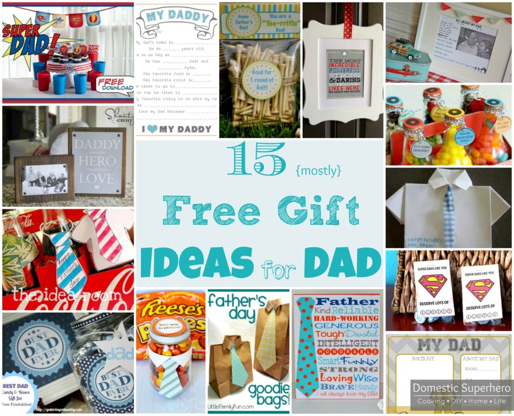 Father And Son Gift Ideas
 15 Mostly Free Gift Ideas for Dad Domestic Superhero