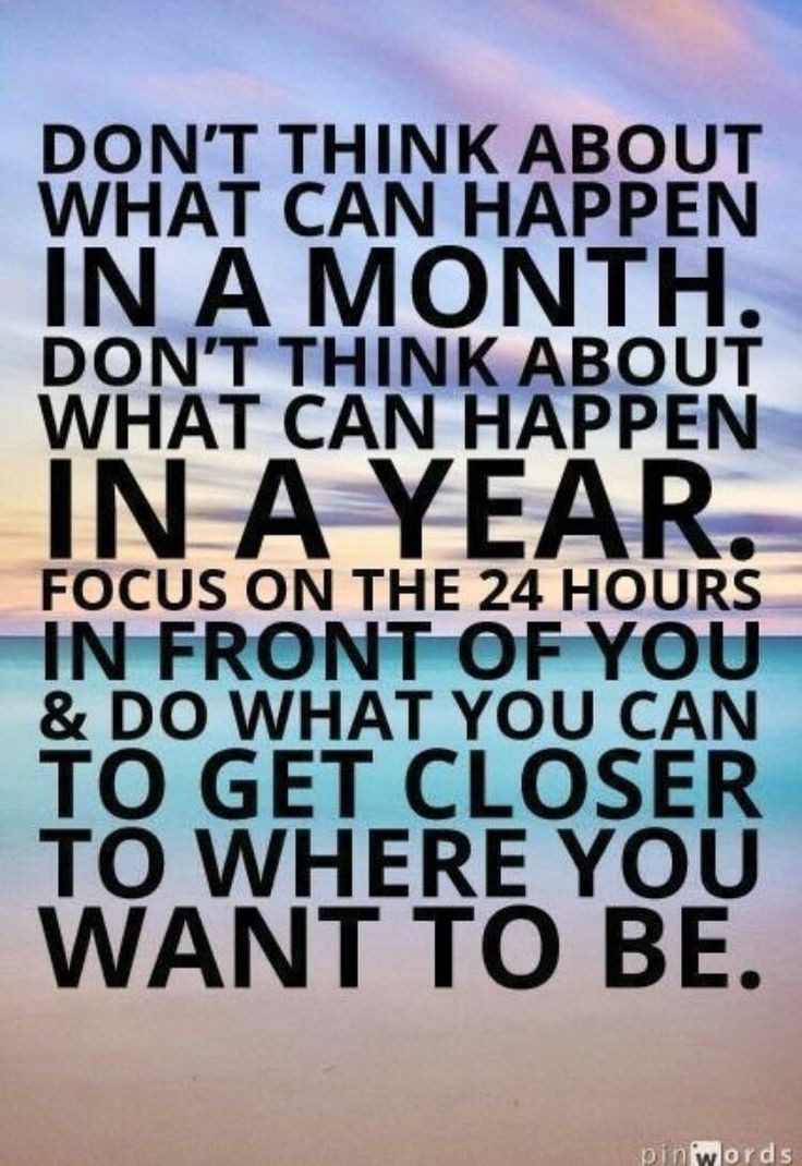 Focus Motivational Quotes
 What can you do in the next 24 hours to make a change in