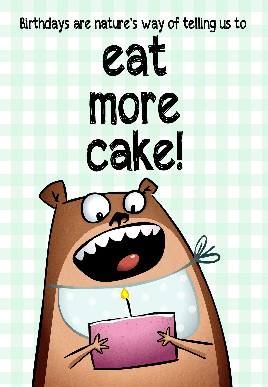 Free Funny Birthday Card
 Eat More Cake Free Birthday Card