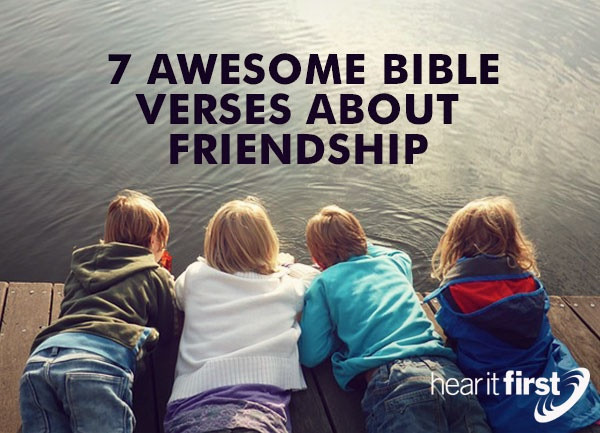 Friendship Bible Quotes
 7 Awesome Bible Verses About Friendship