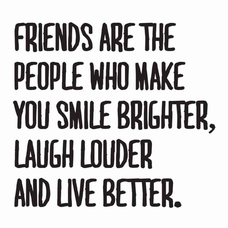 Friendship Laughter Quote
 25 Beautiful Friendship Quotes