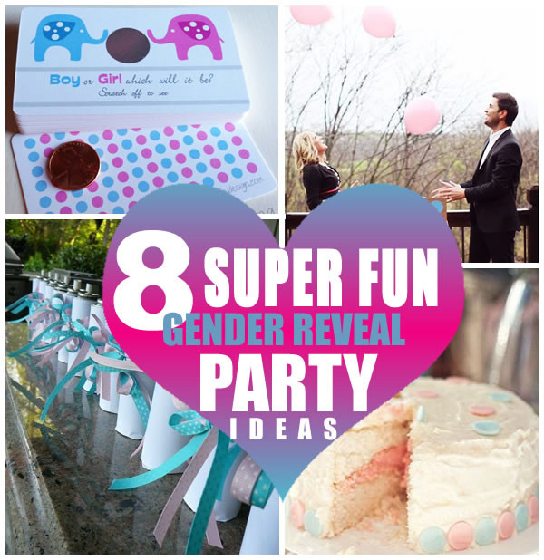Fun Gender Reveal Party Ideas
 8 Super Fun Gender Reveal Party Ideas