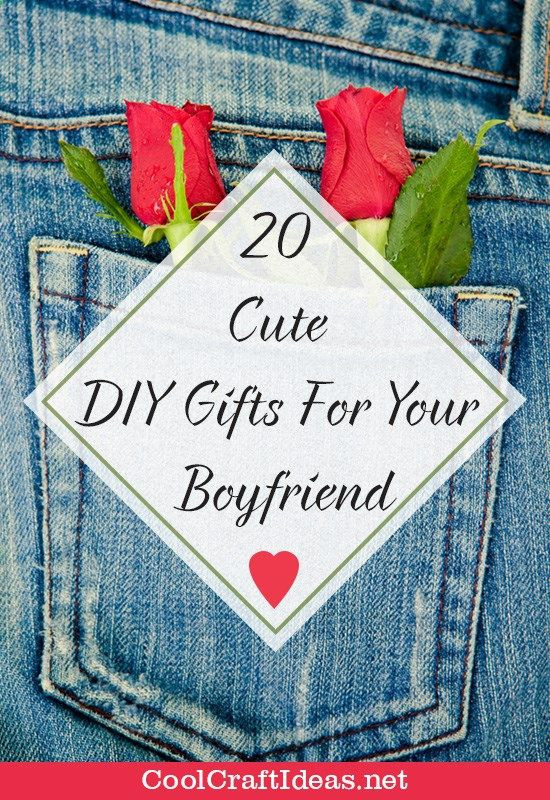 Fun Gift Ideas For Boyfriend
 20 Cute DIY Gifts For Your Boyfriend