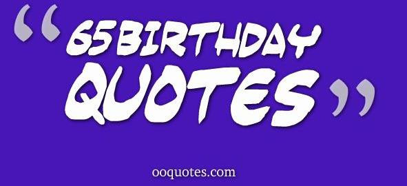 Funny 65Th Birthday Quotes
 Quotes About Turning 32 QuotesGram