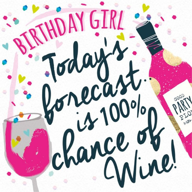 Funny Birthday Quotes For Girls
 89 best images about Cards Birthday Wine on Pinterest