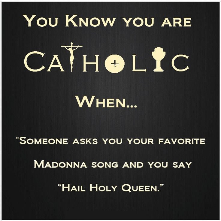 Funny Catholic Quotes
 Funny Quotes About Being Catholic QuotesGram