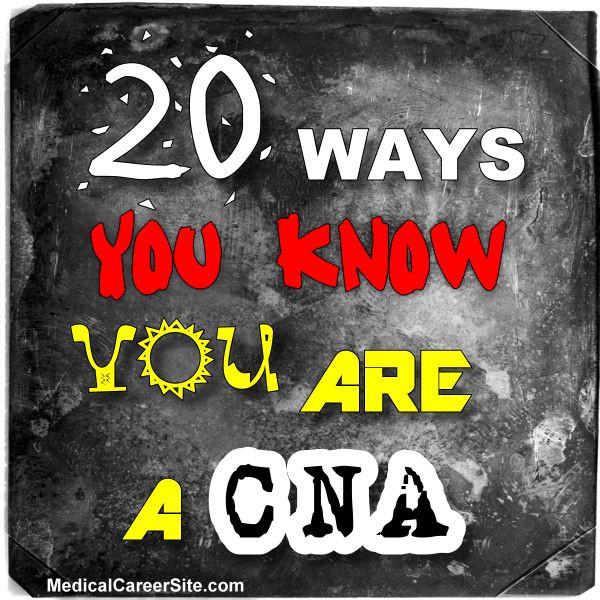 Funny Cna Quotes
 You know you are a Nursing Assistant when