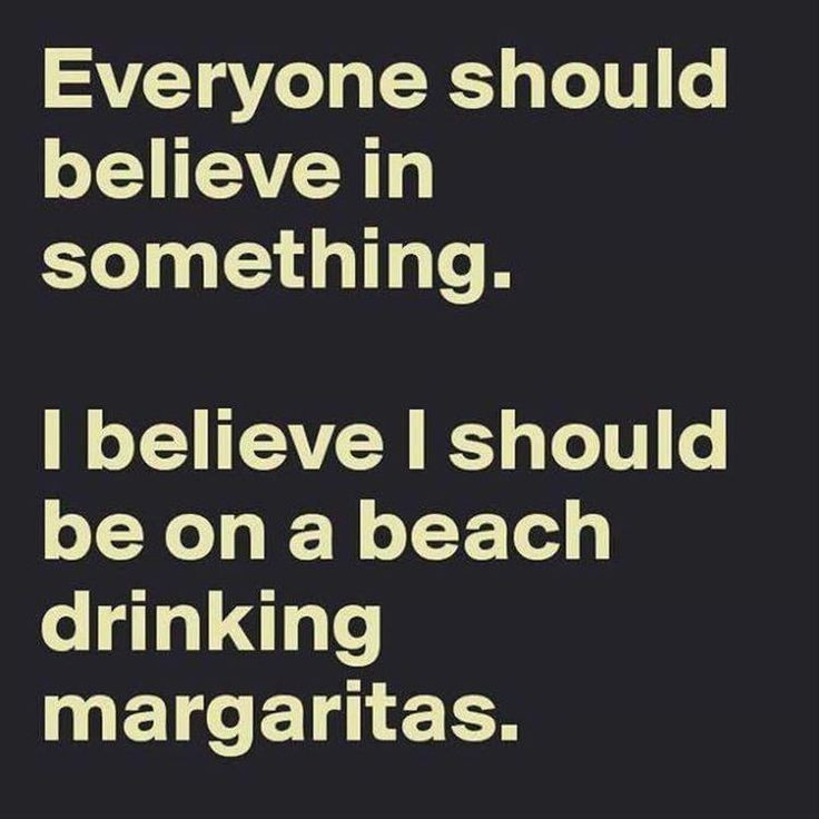 Funny Drinking Quotes
 Best 25 Margarita quotes ideas on Pinterest