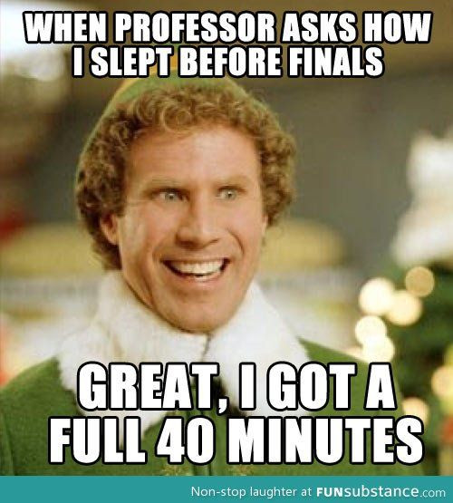 Funny Finals Week Quotes
 12 Memes That Sum Up Finals Week