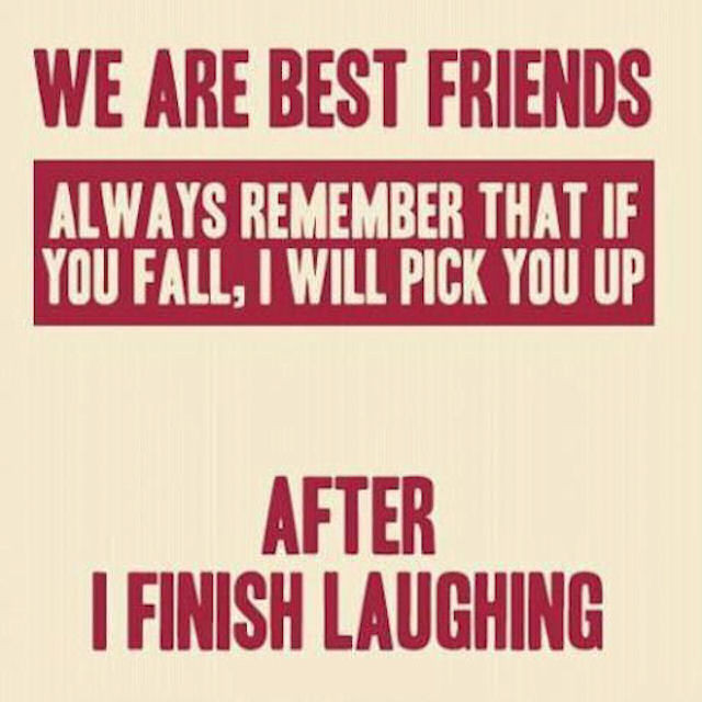 Funny Friends Quotes
 Funny Best Friends Quote s and for