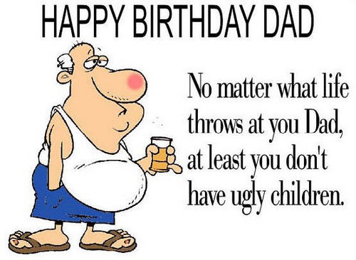 Funny Happy Birthday Daddy
 Happy Birthday Dad Memes