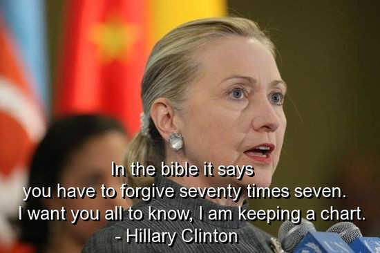 Funny Hillary Quotes
 hillary clinton quotes sayings bible words forgive
